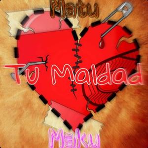 Tu Maldad