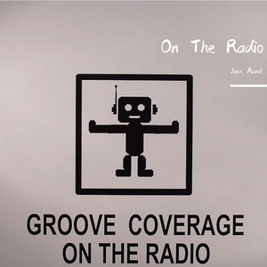 群星-Groove Coverage-On the Radio(JaxxAaxvl Bootleg)（Jaxx Aaxvl remix）