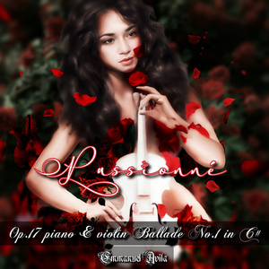 Passionné (Op. 17 Piano & Violin Ballade No. 1 in C#)