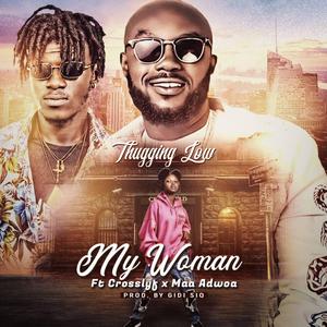 - My Woman (feat. CrossLyf & Maa Adwoa)