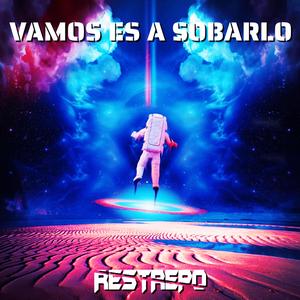 Vamos Es a Sobarlo (feat. Restrepo Dj)