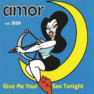 Give Me Your Sex Tonight