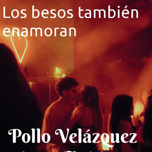 Los besos también enamoran (Versión Electrónica)