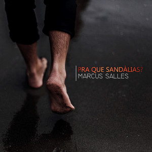 Pra Que Sandálias?