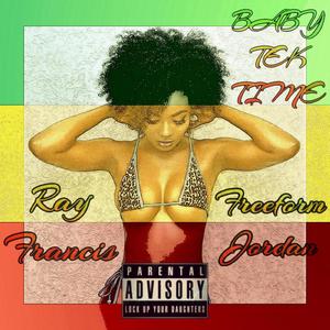 Baby Tek Time (feat. FreeForm Jordan)