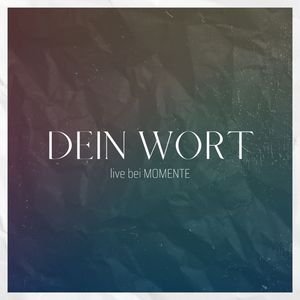 Dein Wort (Live bei Momente)