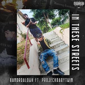 In These Streets (feat. ProjeckBabyTwin)
