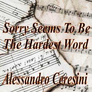 Sorry Seems To Be The Hardest Word