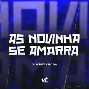 As Novinha Se Amarra