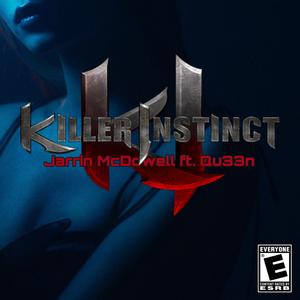 Killer Instinct (feat. Qu33n)