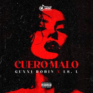 Cuero Malo (feat. Ele S & Gucci Robin)