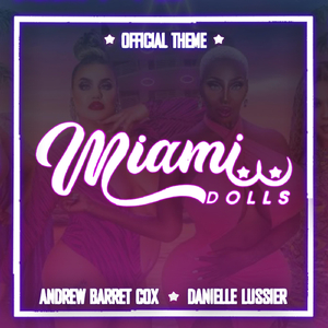 Miami Dolls (Official Theme) [feat. Hayley Moir & Kelly McIntyre]