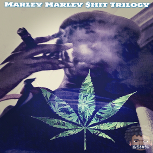 Marley Marley $hit 5