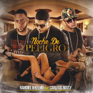 Noche de Peligro (feat. Carlitos Rossy)
