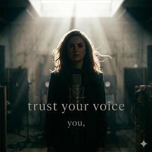 Trust Your Voice