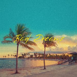 Bad Dreams