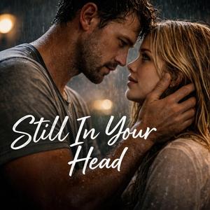 Still In Your Head