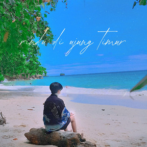 rindu di ujung timur