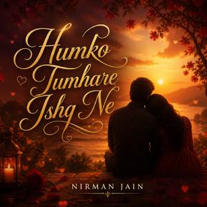 Humko Tumhare Ishq Ne