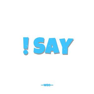I SAY (Prod.Eee.T)