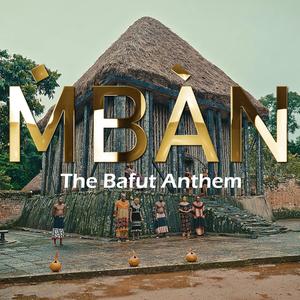 M̀BÀN (The Bafut Anthem) (feat. Sister Akwanwi)