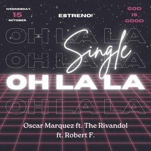 Oh La La (feat. The Rivandoll & Roberto Fuentes)