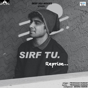 Sirf Tu (Reprise)