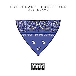 Hypebeast (Freestyle)