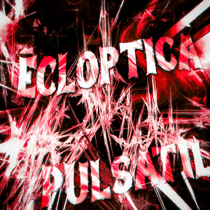 Eclóptica Pulsátil - Slowed