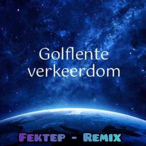 Golflengte Verkeerdom - Fektep Remix