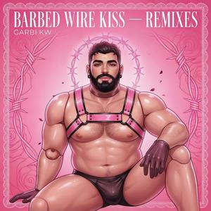 Barbed Wire Kiss (Fragile Control Scheme)