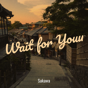 Wait for Youu