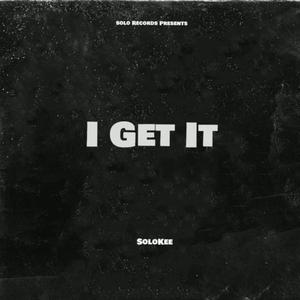 I Get It
