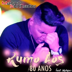 Rumo aos 80 Anos (feat. Malharo)