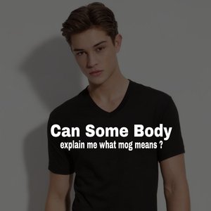 Can Some Body Explain Me What Mog Means ?