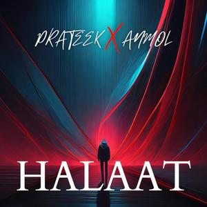 HALAAT (feat. The Anmol)