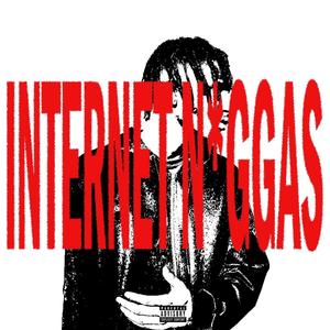 Internet Niggas