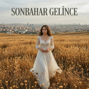 Sonbahar Gelince (Single Version)