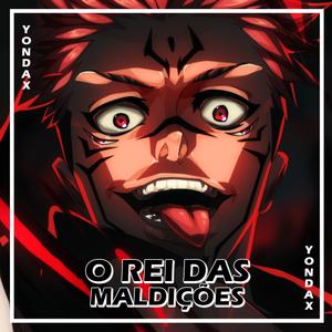 Rap do Yuji/Sukuna: O REI DAS MALDIÇÕES