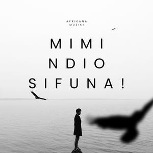 Mimi Ndio Sifuna