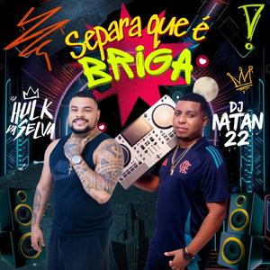 SEPARA QUE É BRIGA (Remastered 2025)