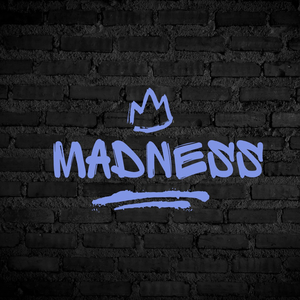 Madness