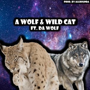 A Wolf & Wild Cat (feat. DA-WOLF)