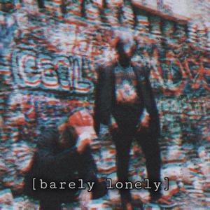 Barely Lonely (feat. KAMAAL MALIK)