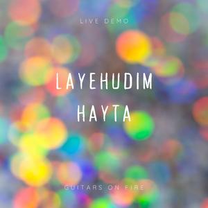 LaYehudim Hayta (Live Demo)