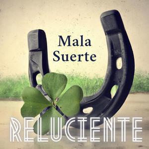 Mala Suerte