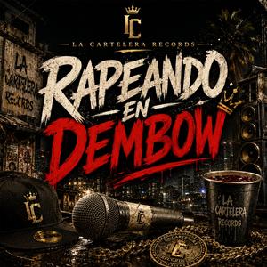 Rapeando en Dembow