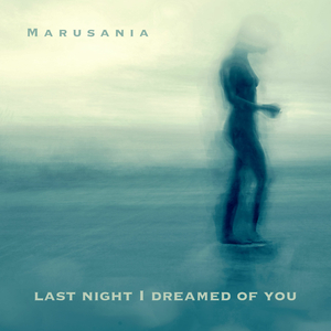 Last Night I Dreamed of You