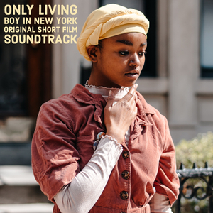 Only Living Boy in New York (Original Short Film Soundtrack) (feat. Kat Lee, Ines Nassara, Amber Hurst Martin, Kalia Vandever, Kate Amrine, Nathan Ellman-Bell & Tiger Darrow)