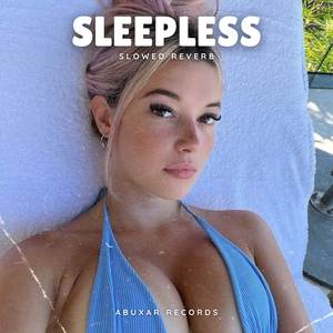 SLEEPLESS [SLOWED + LOFI + REVERB] - AP Dhillon